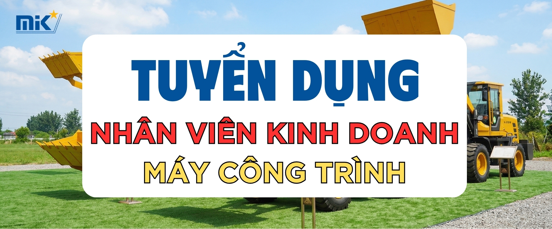 Tuyển dụng Nhân viên Kinh doanh Máy Công Trình