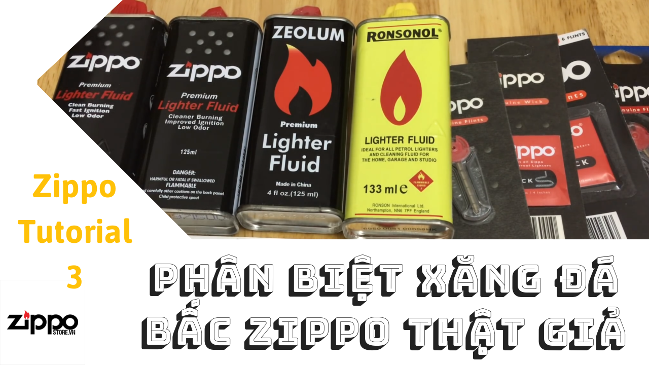 Tuyệt Chiêu Phân Biệt Xăng Đá Bấc Zippo Thật Giả