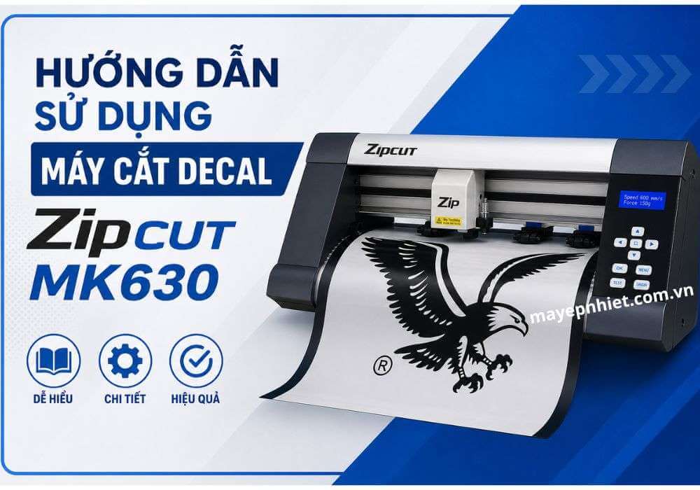 Hướng dẫn sử dụng máy cắt decal Zipcut MK630
