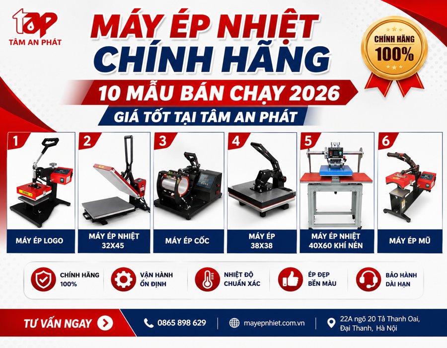 Nên Mua Máy Ép Nhiệt Loại Nào Tốt Nhất? Kinh Nghiệm A-Z Tâm An Phát