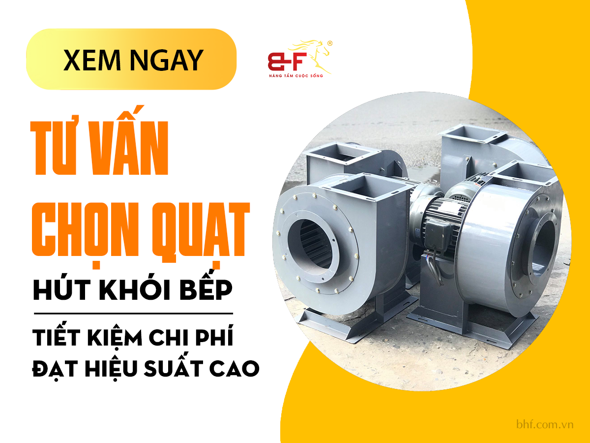 Nên sử dụng loại quạt hút nào cho không gian nhà bếp đạt hiệu quả cao
