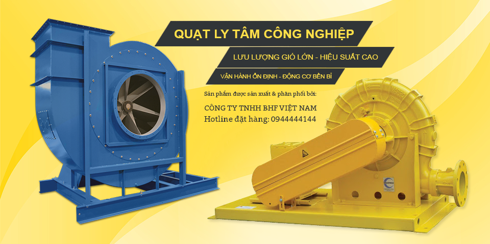 Quạt ly tâm công nghiệp BHF Việt Nam