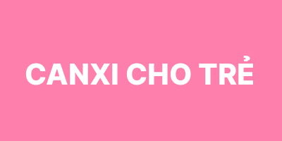 Canxi Cho Trẻ