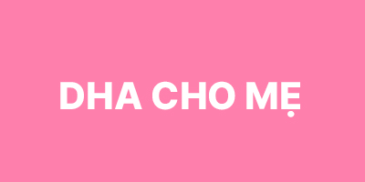 DHA Cho Mẹ