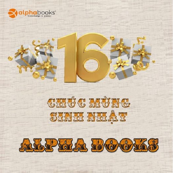 ALPHA BOOKS: HÀNH TRÌNH 16 NĂM VƯƠN TẦM TRI THỨC
