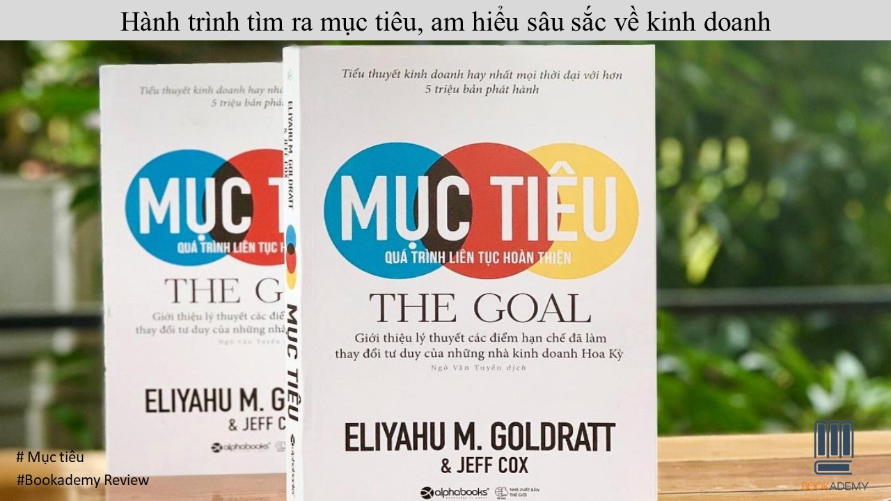 [Review Sách] Mục Tiêu: Tạo Sự Khác Biệt, Hướng Đến Mục Tiêu, Chạm Vào Thành Công!