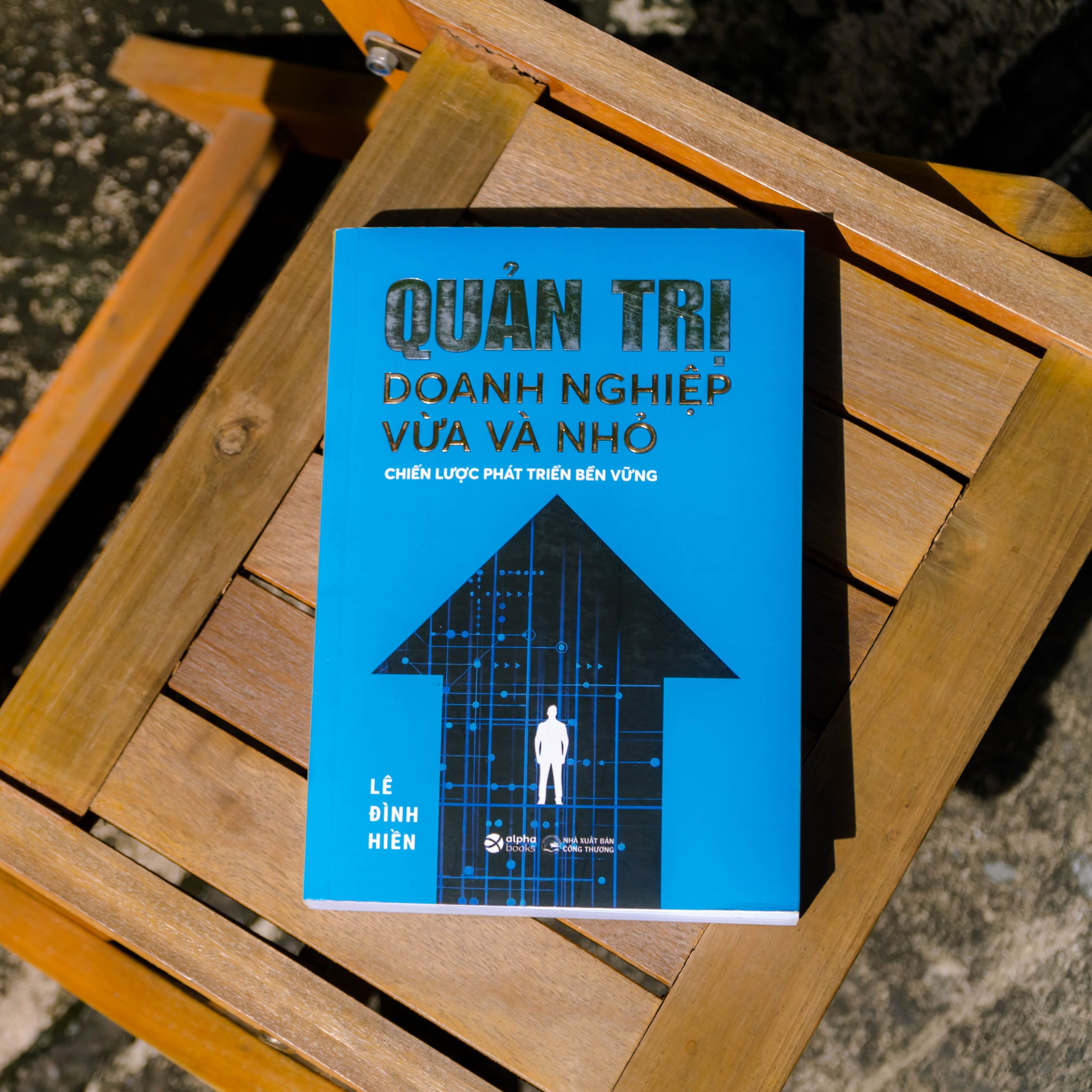 Quản trị SMEs: Công thức vàng đổi tư duy từ làm chủ sang lãnh đạo – Chấm dứt nỗi lo dòng tiền bấp bênh