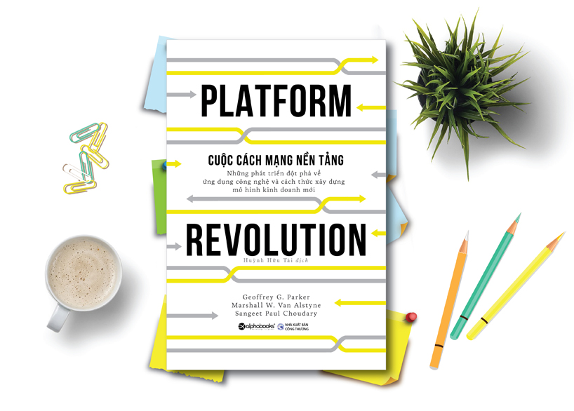 [Chuyển Động Kinh Doanh] Điểm sách: Platform Revolution - Cuộc cách mạng nền tảng