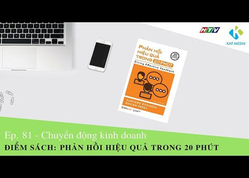 [Chuyển Động Kinh Doanh] Số 81 Điểm sách: Phản hồi hiệu quả trong 20 phút