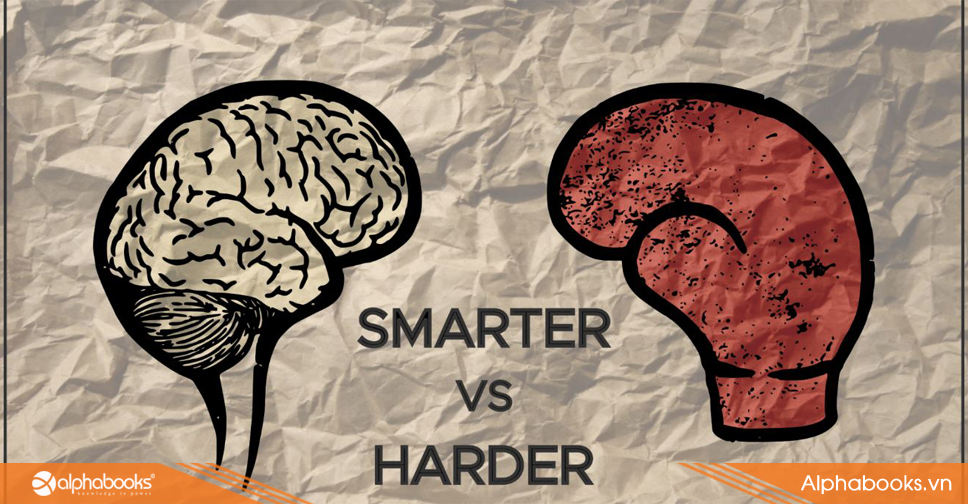 Làm việc thông minh hơn, không phải vất vả hơn