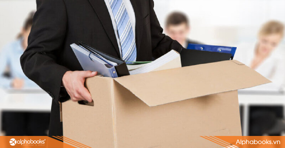 Những quy tắc trong quản lý: Hãy sẵn sàng sa thải