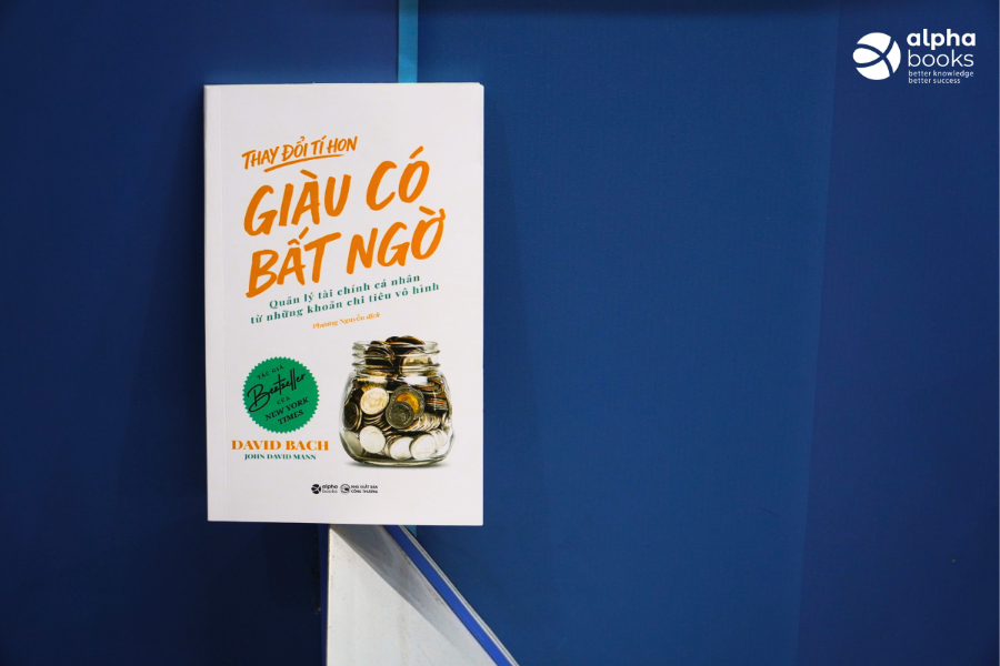 REVIEW SÁCH THAY ĐỔI TÍ HON - GIÀU CÓ BẤT NGỜ: TỰ DO TÀI CHÍNH BẮT ĐẦU TỪ NHỮNG THÓI QUEN NHỎ NHẤT