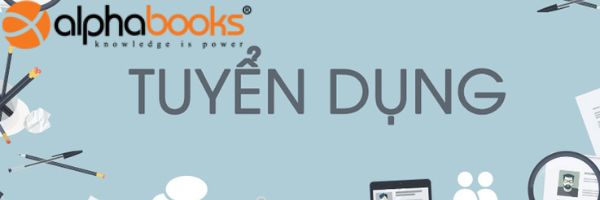 ALPHA BOOKS TUYỂN DỤNG BIÊN TẬP VIÊN CAO CẤP