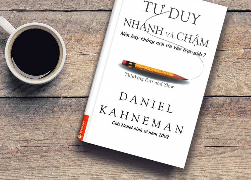 Tóm Tắt Sách: Tư Duy Nhanh Và Chậm (Phần 2)
