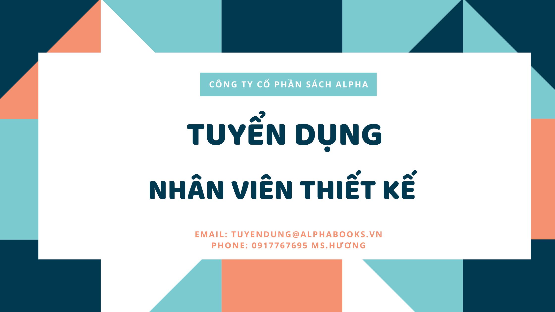 ALPHA BOOKS TUYỂN DỤNG NHÂN VIÊN THIẾT KẾ