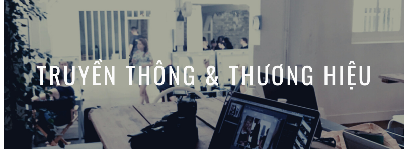 Truyền thông & Thương hiệu