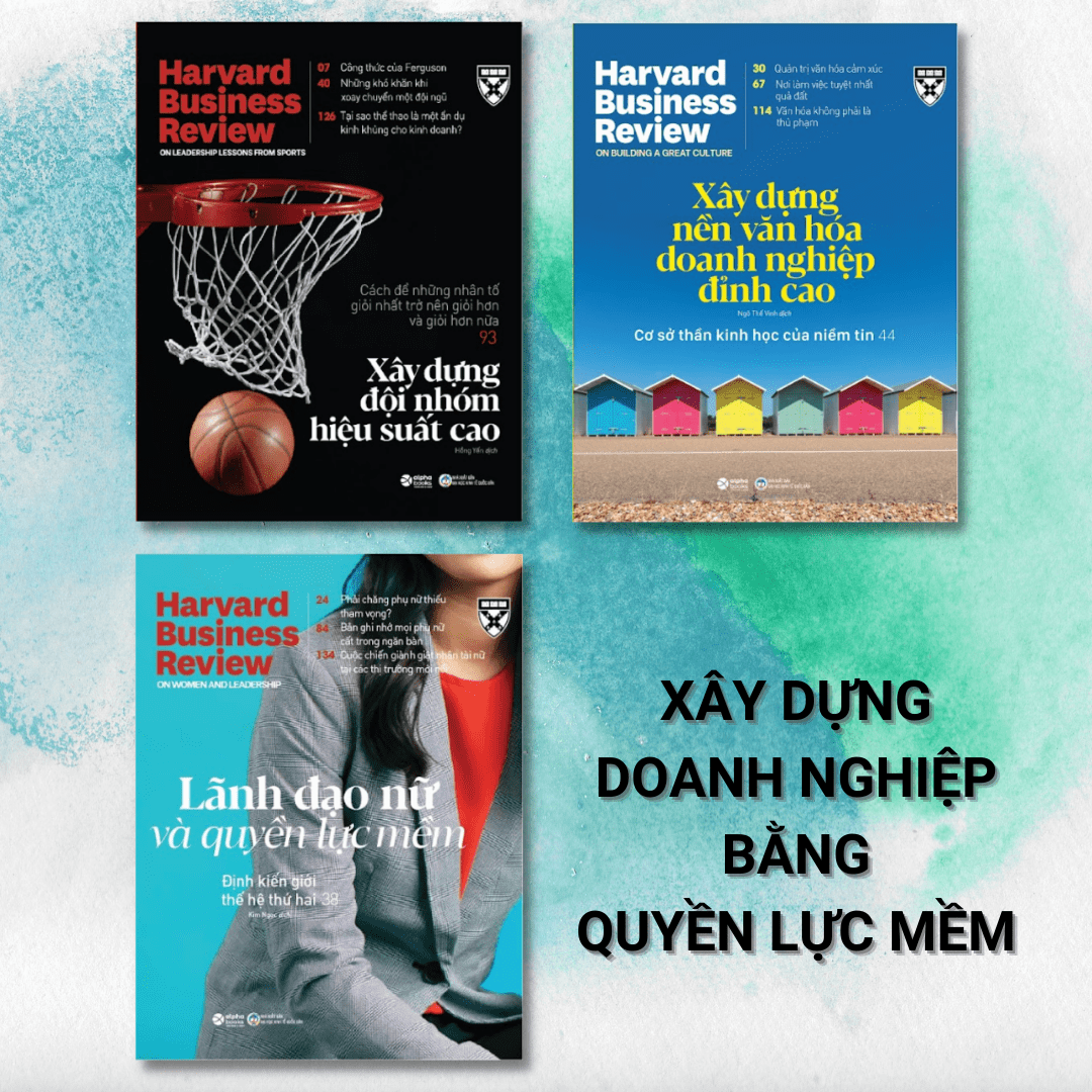 Xây dựng doanh nghiệp bằng Quyền Lực Mềm- HBR OnPoint 2022