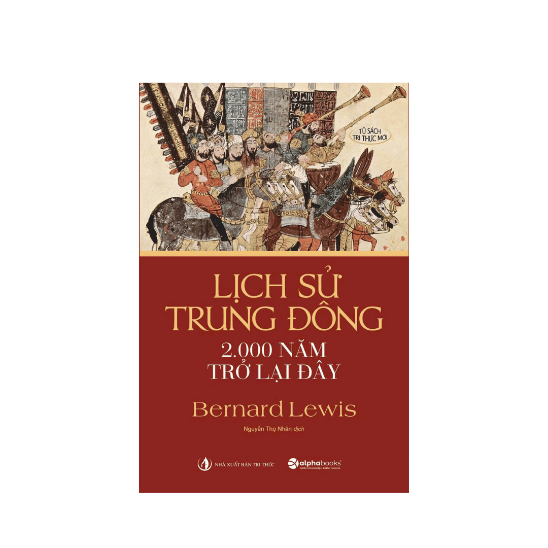 Lịch Sử Trung Đông 2.000 Năm Trở Lại Đây – Bernard Lewis