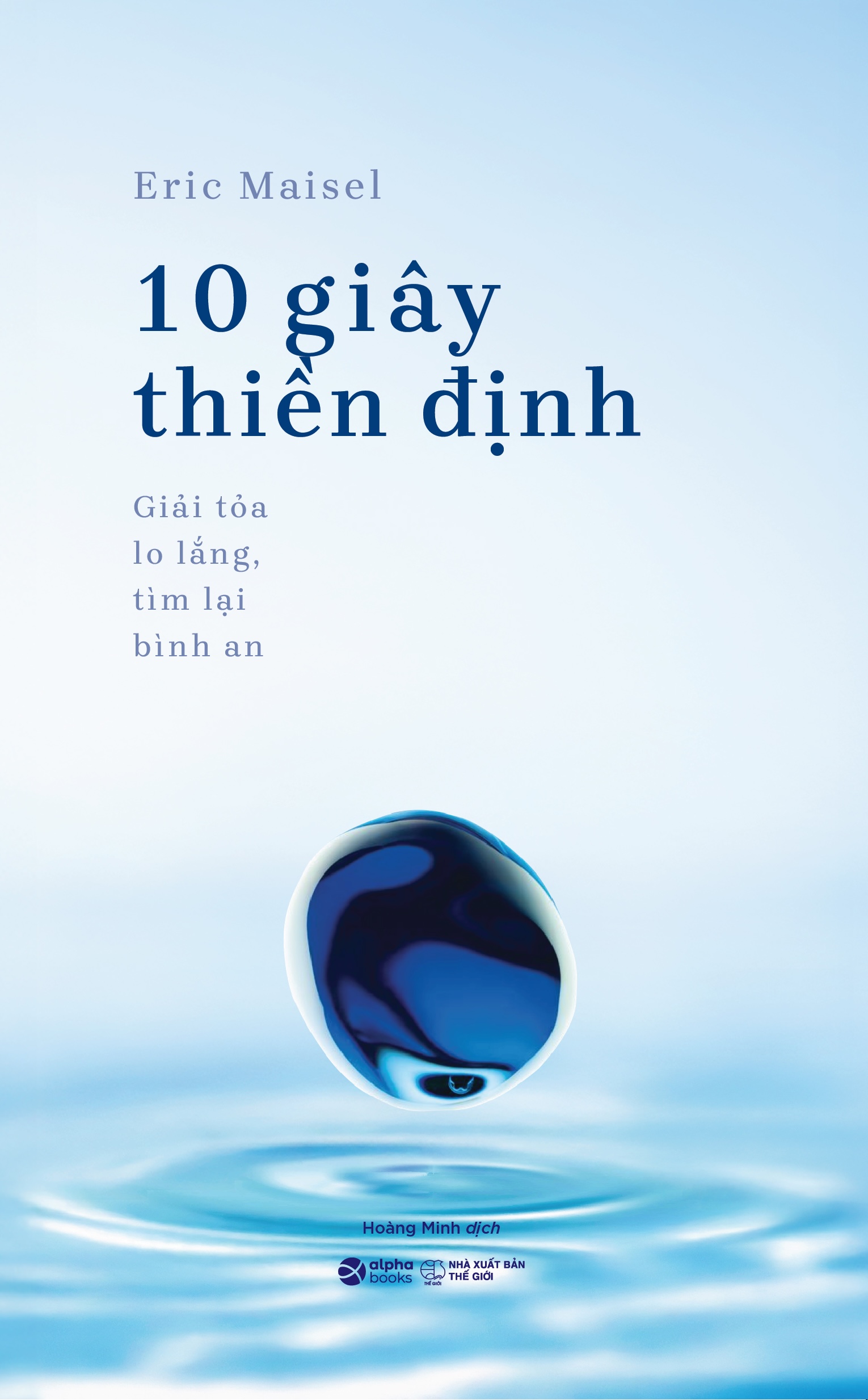 10 Giây Thiền Định - Giải Tỏa Lo Lắng, Tìm Lại Bình An
