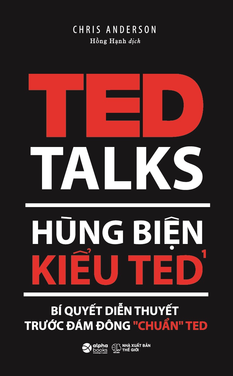 Hùng Biện Kiểu TED 1 - Bí quyết diễn thuyết trước đám đông