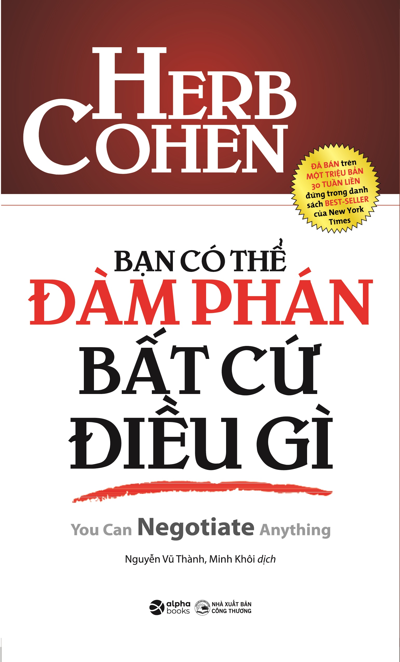Bạn Có Thể Đàm Phán Bất Cứ Điều Gì (Tái Bản)