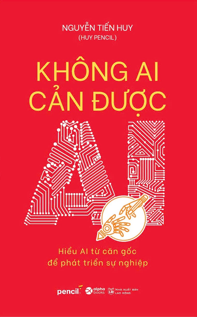 Không Ai Cản Được AI - Nguyễn Tiến Huy (Huy Pencil)