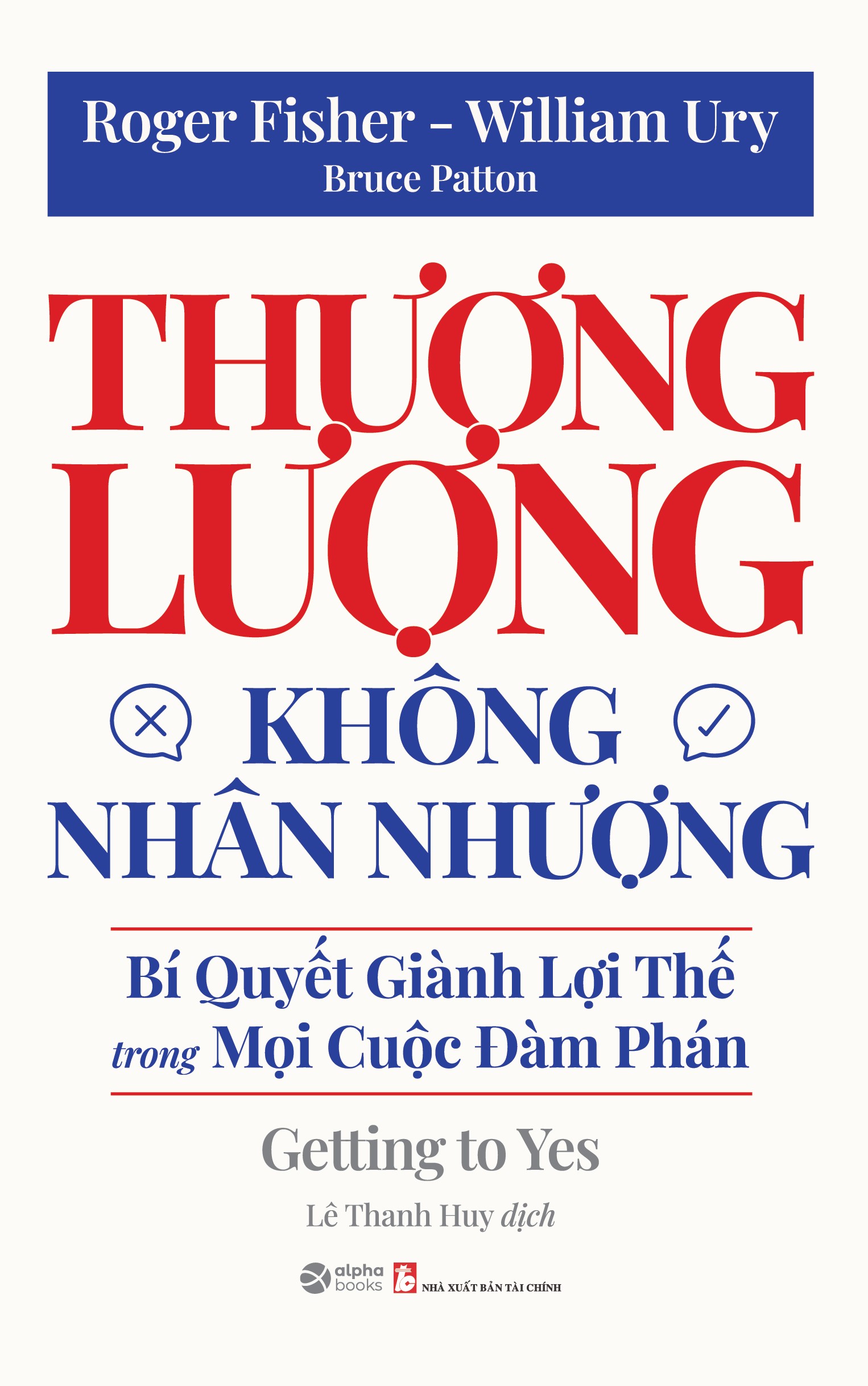 Thương Lượng Không Nhân Nhượng - Bí quyết giành lợi thế trong mọi cuộc đàm phán