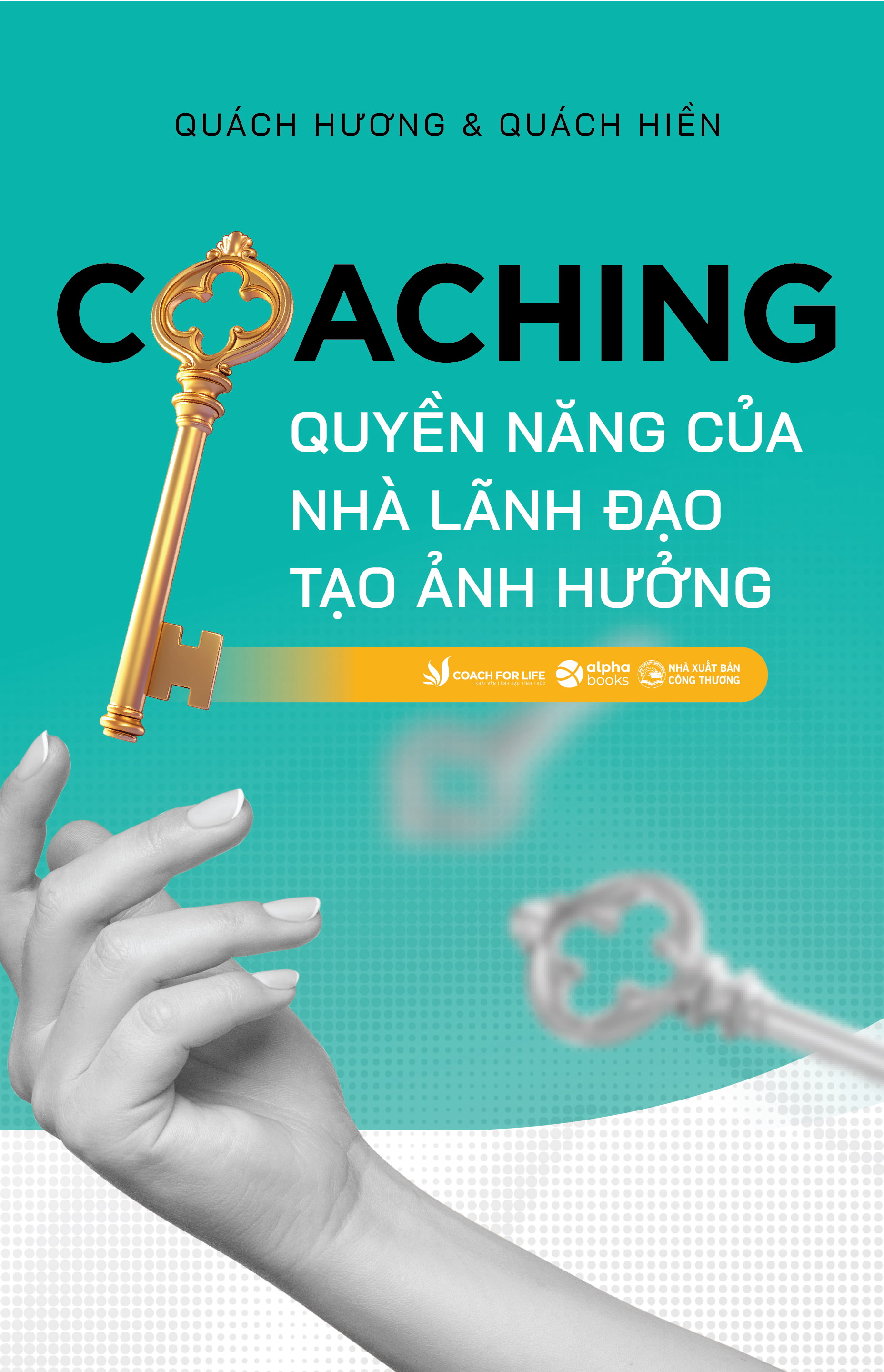 Coaching - Quyền năng của nhà lãnh đạo tạo ảnh hưởng