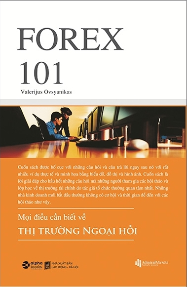 Forex 101 - Mọi Điều Cần Biết Về Thị Trường Ngoại Hối