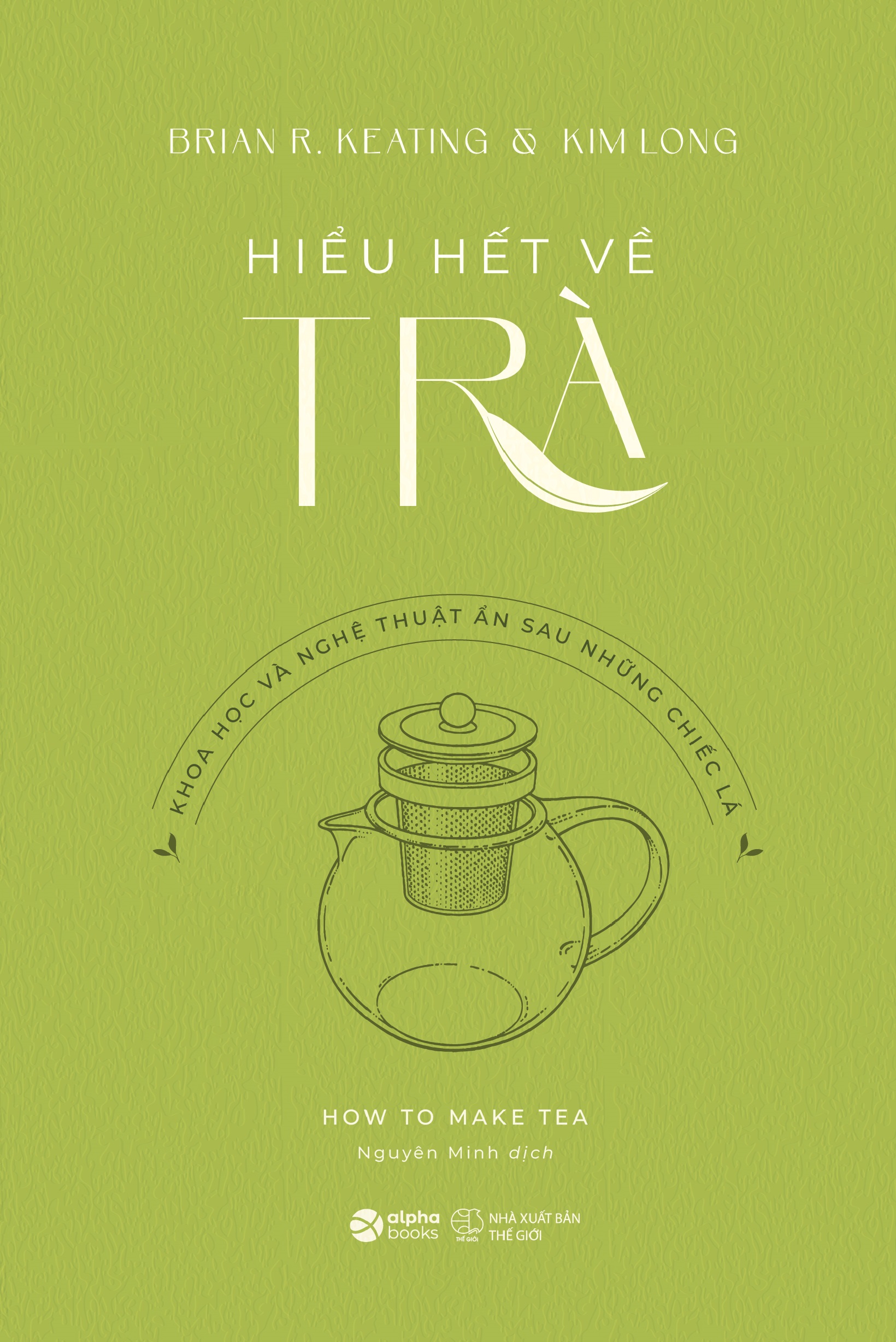 Hiểu Hết Về Trà - How To Make Tea