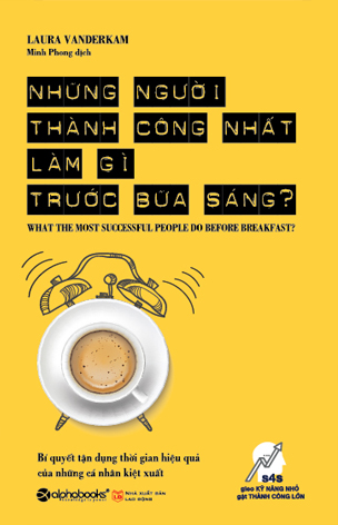 Những Ngưá»i Thành Công Nhất Làm Gì Trưá»c Bữa Sáng?