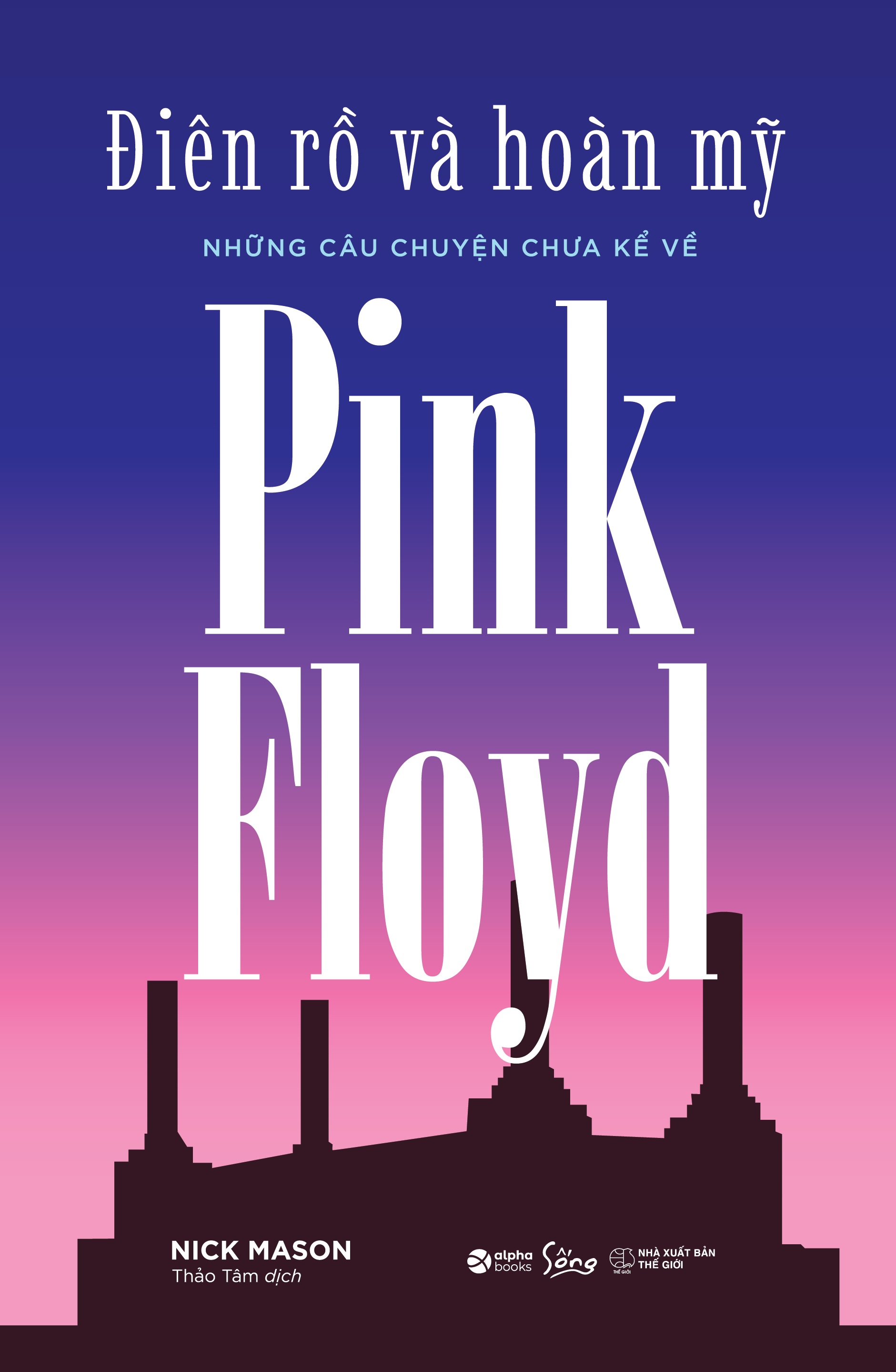 Pink Floyd - Điên Rồ Và Hoàn Mỹ