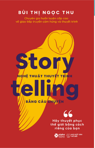 Storytelling_Nghệ Thuật Thuyết Trình Bằng Câu Chuyện