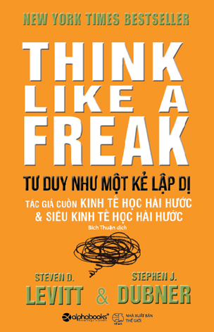 Tư Duy Như Một Kẻ Lập Dị (Tái Bản)