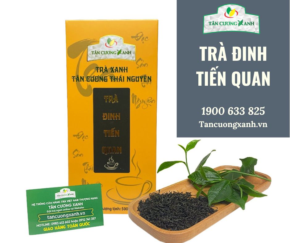 TRÀ ĐINH TÂN CƯƠNG TIẾN QUAN – THƯỢNG PHẨM TRÀ, QUÀ TẶNG CAO CẤP