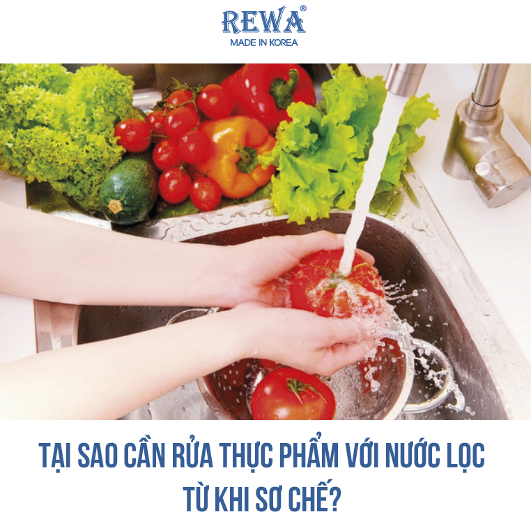 Thực phẩm nên được rửa với nước lọc từ khi sơ chế - vì sao?