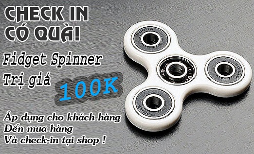 [KHUYẾN MẠI] CHECK IN CÓ QUÀ --- Quay Tay Fidget Spinner Vô Cực