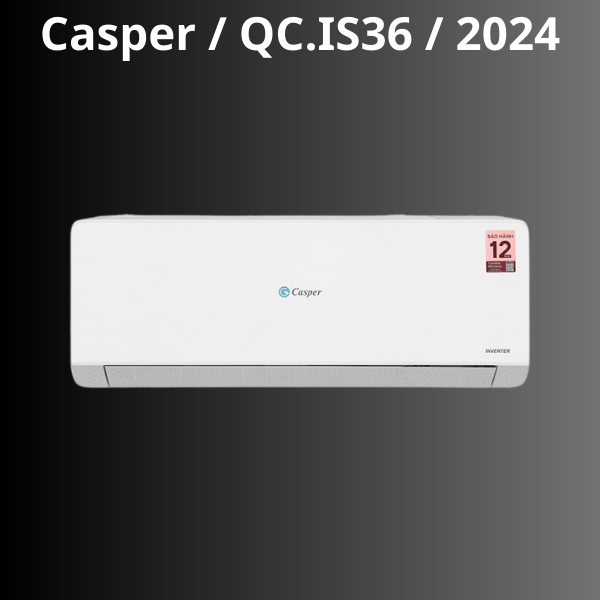 Đánh Giá Máy lạnh Casper 1.5 Hp QC-12IS36