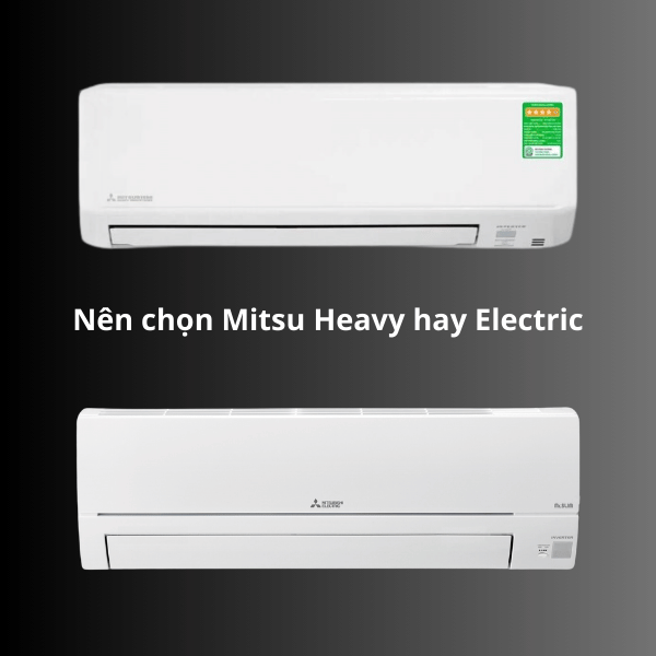 So Sánh Máy Lạnh 1 HP Mitsubishi - Heavy SRK10YYP Và Electric JW25VF