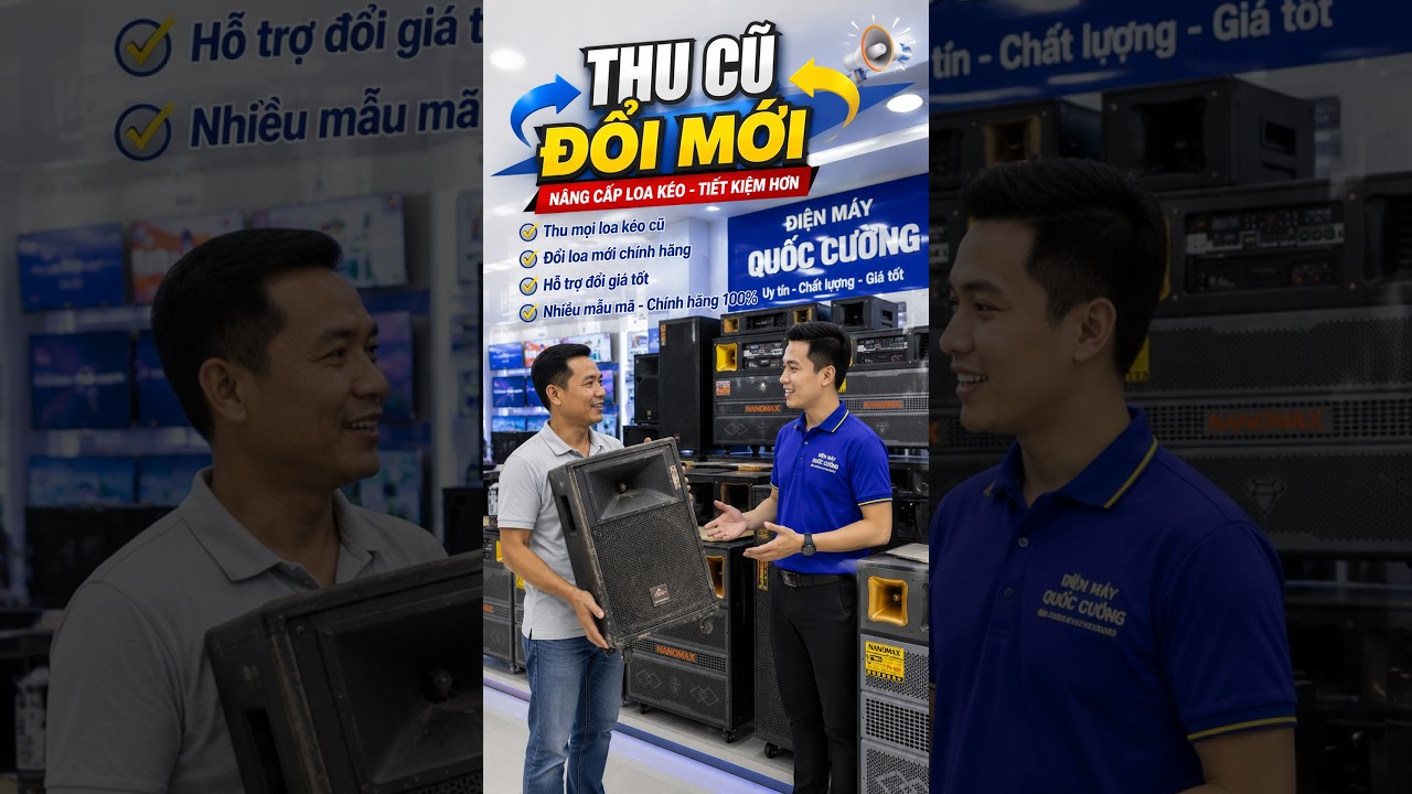 Thu cũ đổi mới loa karaoke chính hãng tại Tây Ninh
