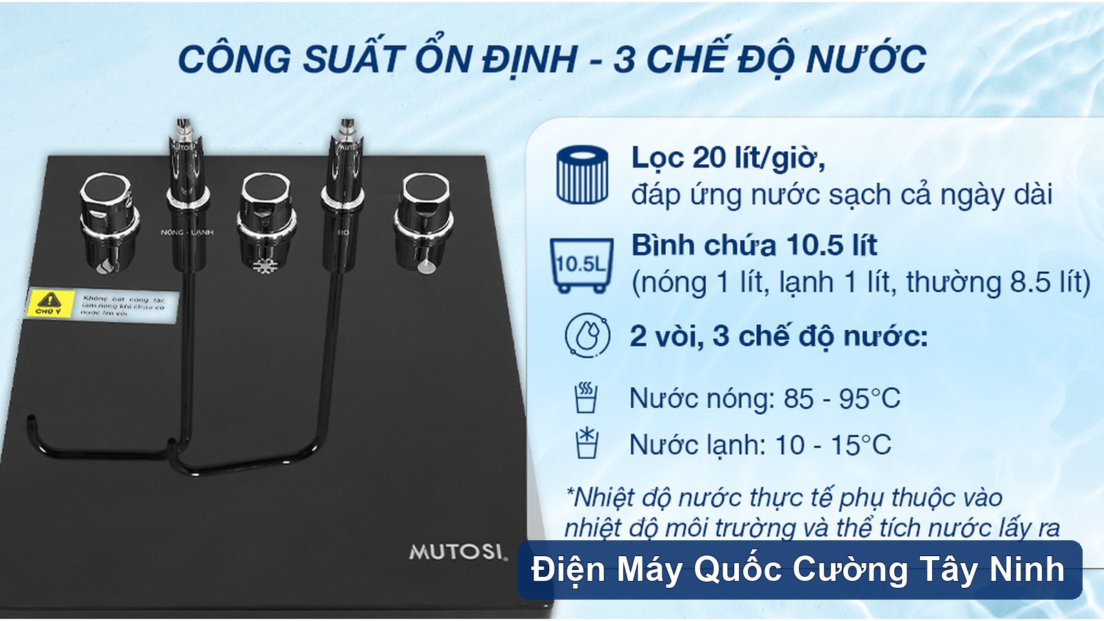 Mutosi MP-S1011 có ba chế độ nước nóng thường lạnh