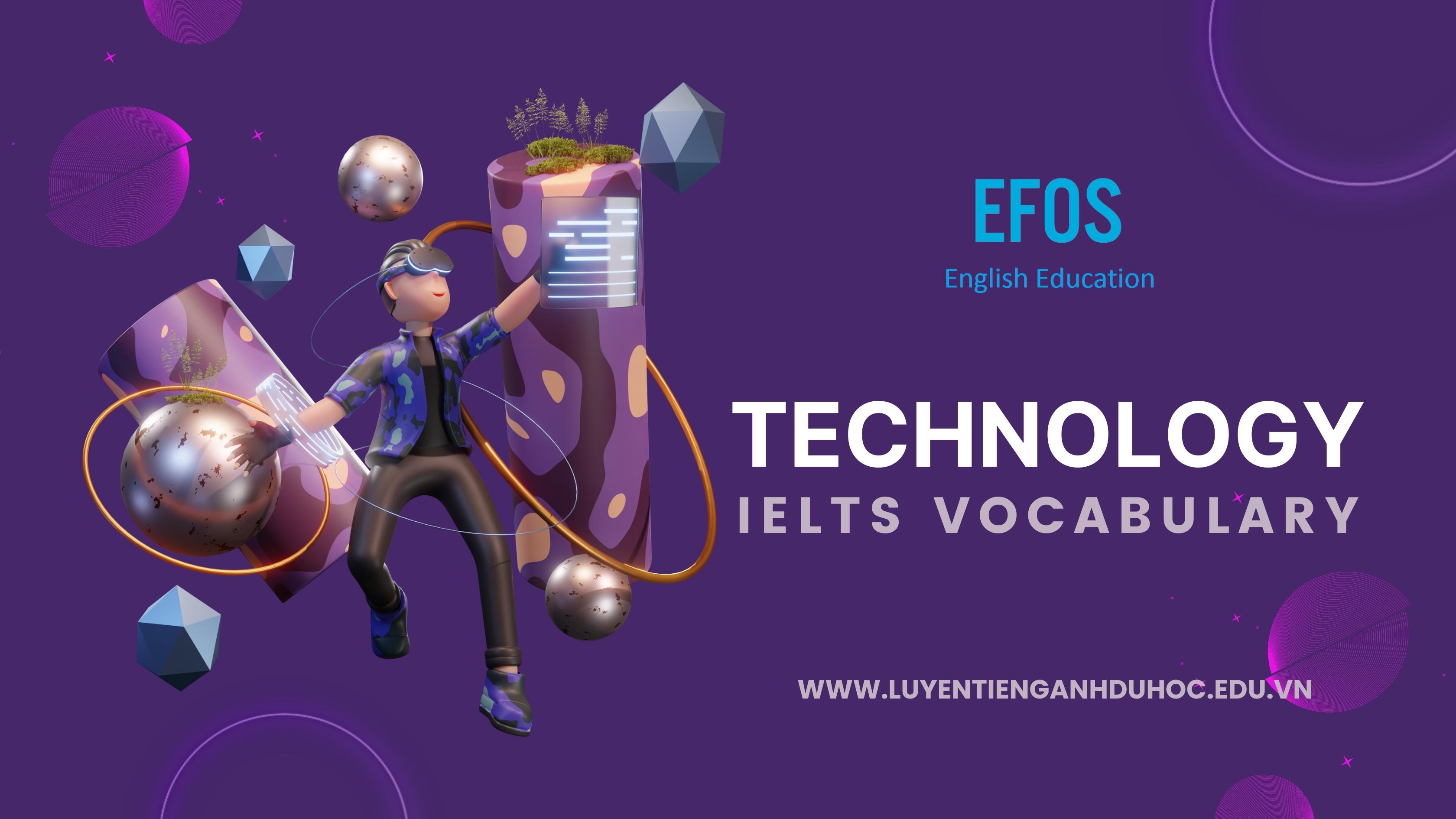 Từ vựng IELTS chủ đề Technology