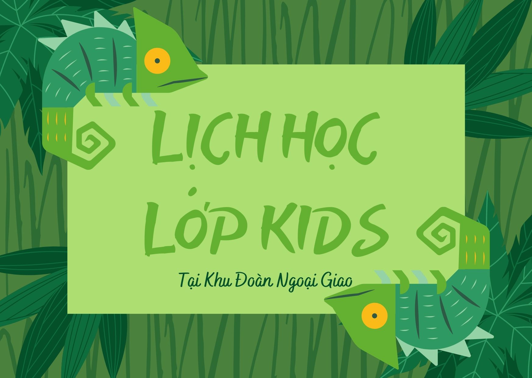 THÔNG BÁO LỊCH HỌC LỚP KIDS TẠI KHU ĐOÀN NGOẠI GIAO