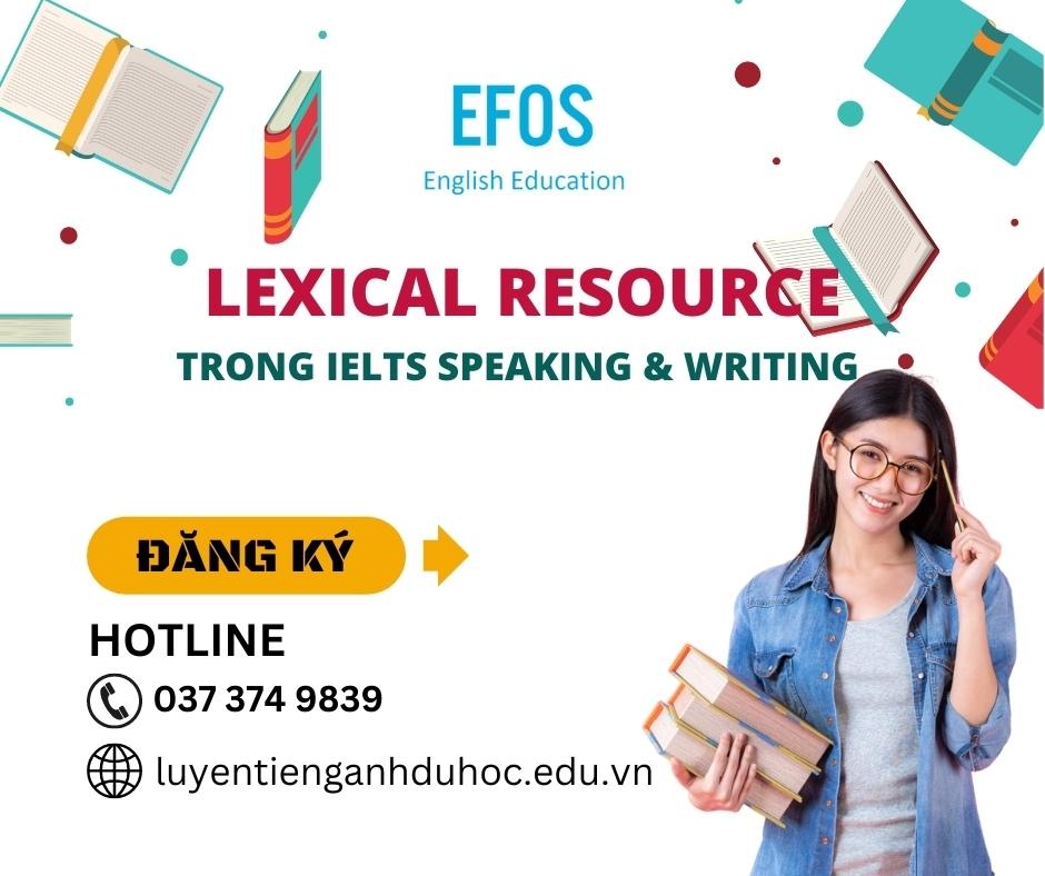 Tiêu chí Lexical Resource trong IELTS Speaking & Writing