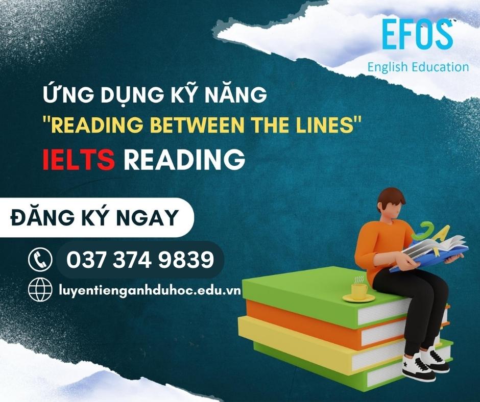 Kỹ năng “Reading between the lines” và cách ứng dụng trong dạng bài  Multiple Choice của IELTS Reading