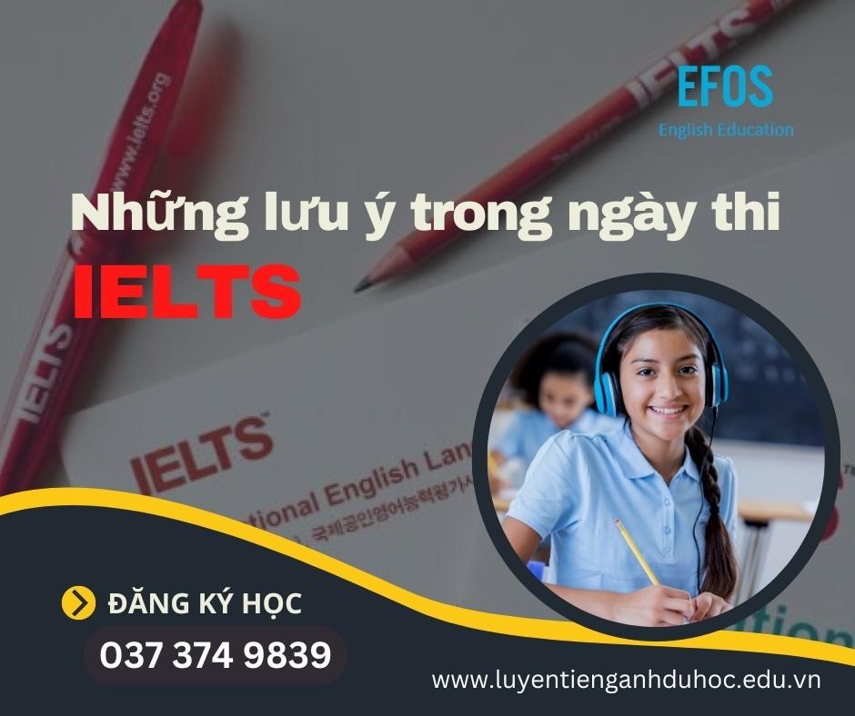 Những lưu ý trong ngày thi IELTS chính thức mà thí sinh cần nắm vững