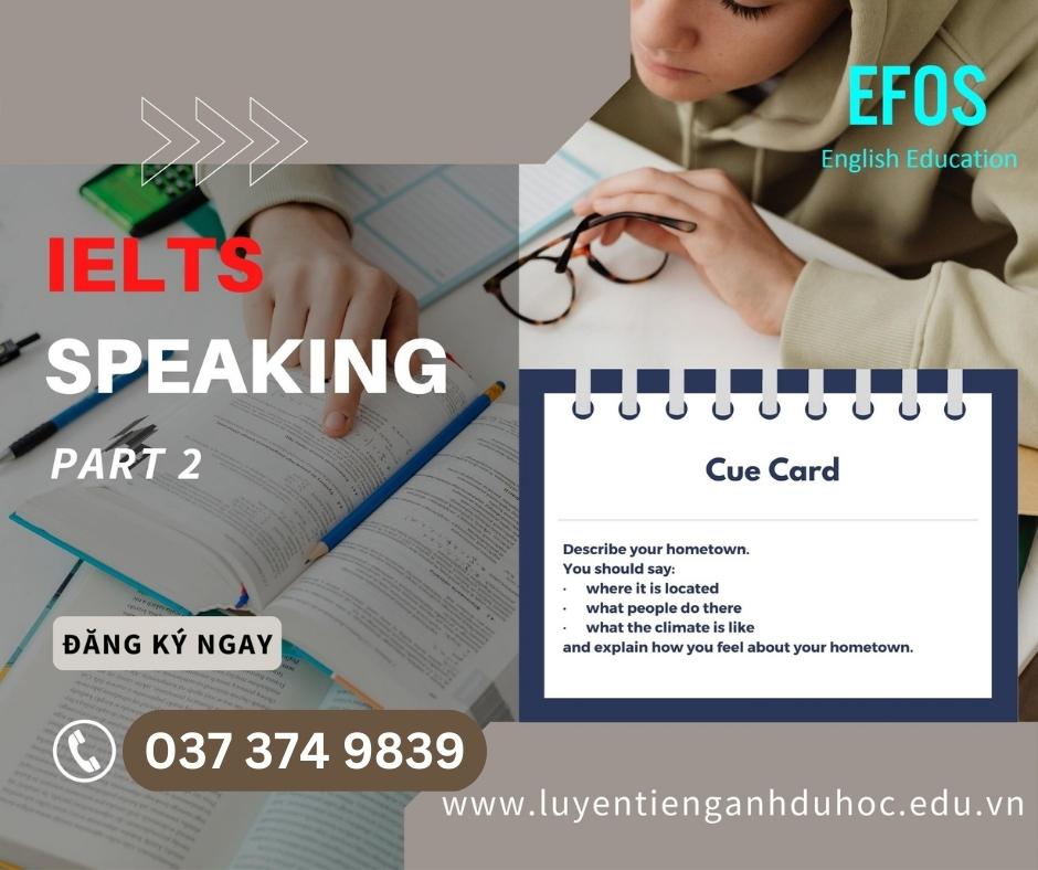 Cue card trong phần thi IELT Speaking Part 2 Cue card trong phần thi IELT Speaking Part 2