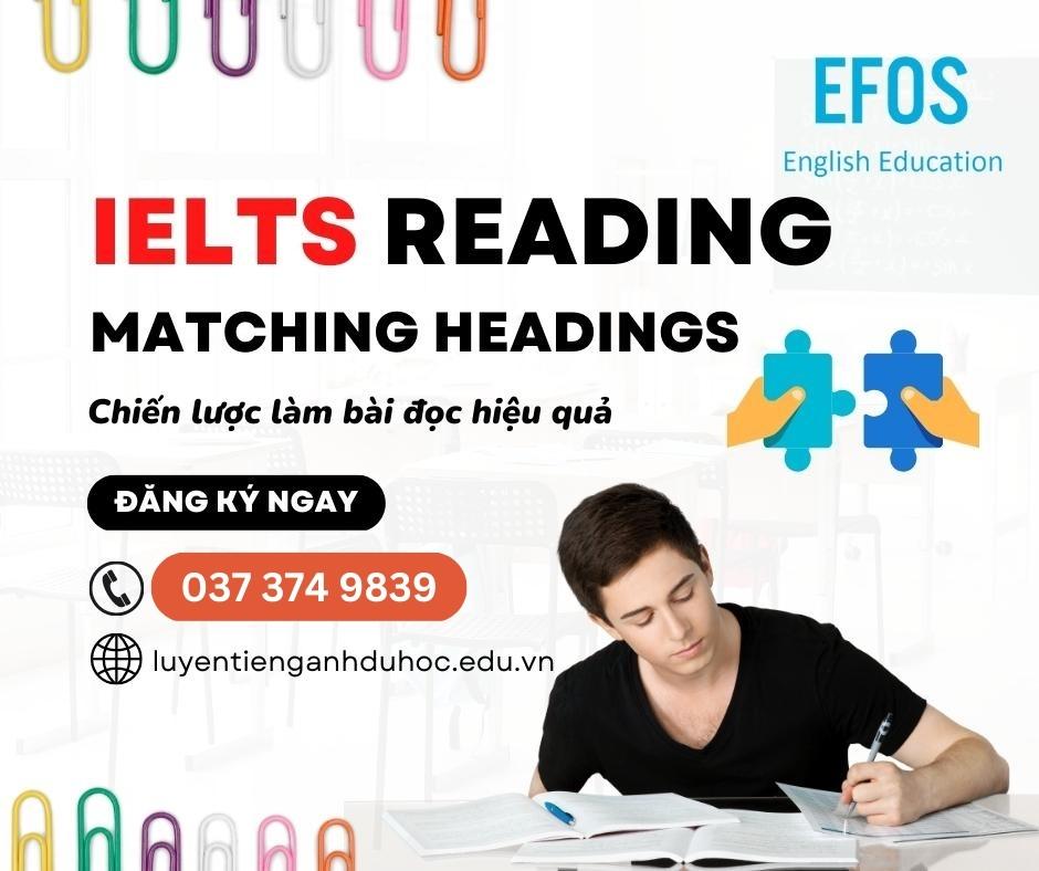 Cách làm dạng bài Matching Headings cho IELTS Reading