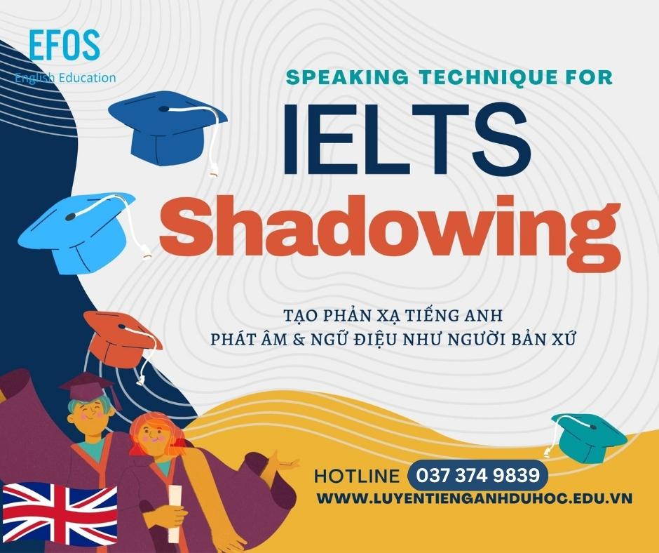 Phương pháp Shadowing trong IELTS SPEAKING