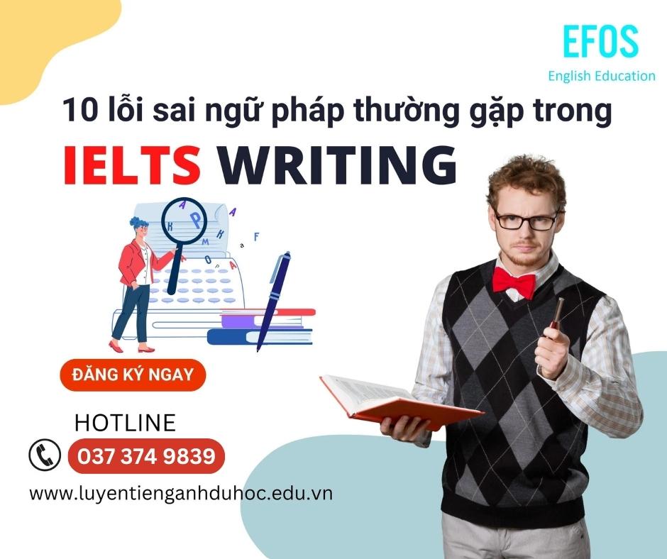 Các lỗi ngữ pháp thường gặp trong IELTS Writing